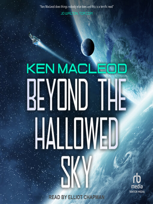 Title details for Beyond the Hallowed Sky by Ken MacLeod - Wait list